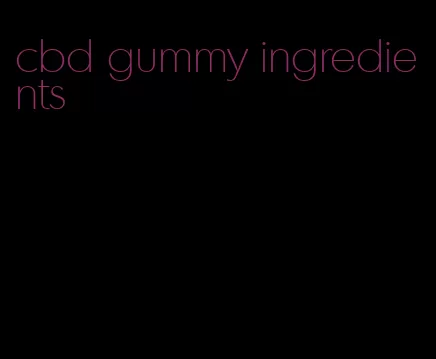 cbd gummy ingredients