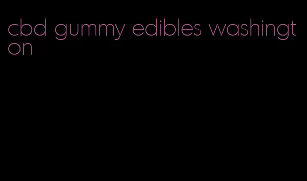 cbd gummy edibles washington