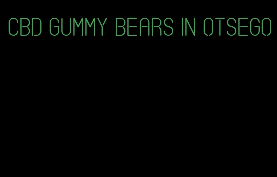 cbd gummy bears in otsego