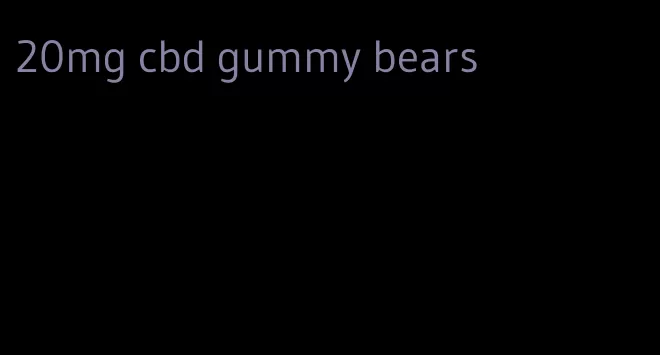 20mg cbd gummy bears