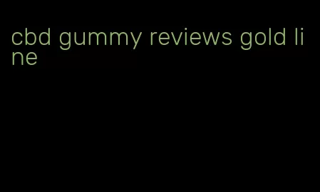 cbd gummy reviews gold line