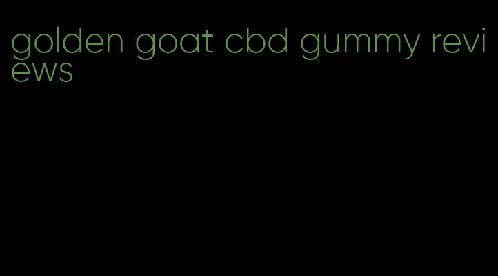 golden goat cbd gummy reviews