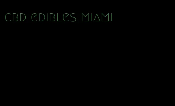 cbd edibles miami