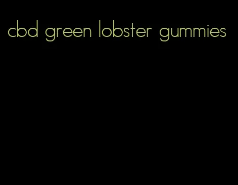 cbd green lobster gummies