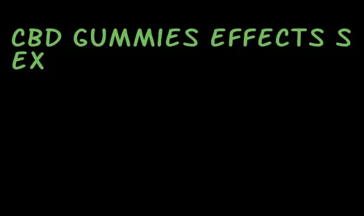 cbd gummies effects sex