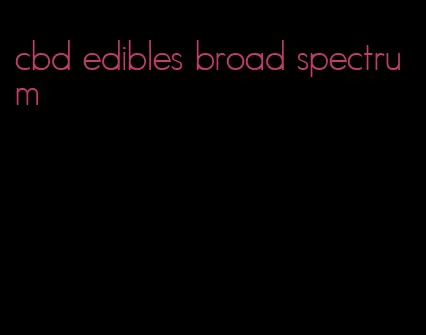 cbd edibles broad spectrum