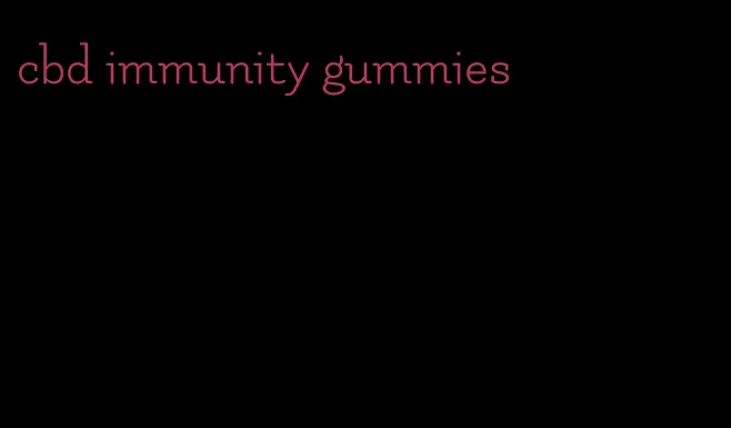 cbd immunity gummies