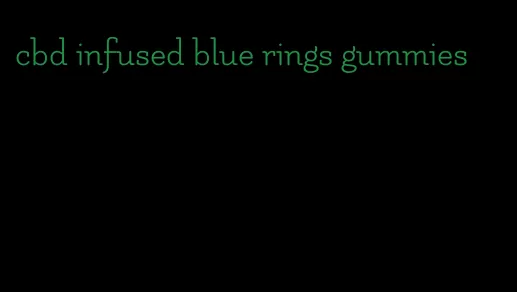 cbd infused blue rings gummies