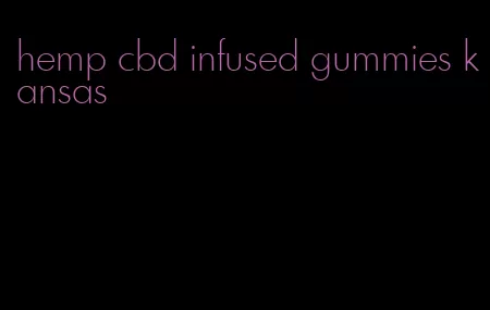 hemp cbd infused gummies kansas