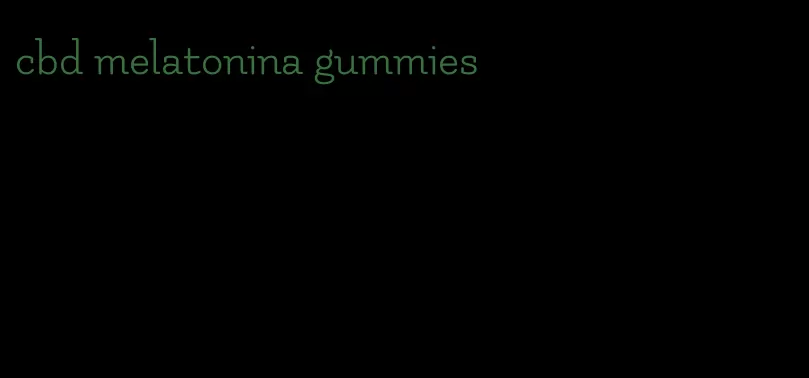 cbd melatonina gummies