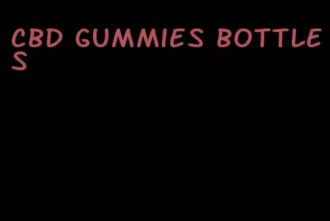 cbd gummies bottles