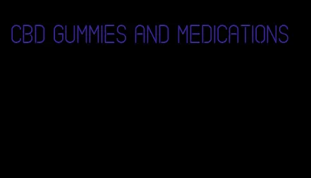 cbd gummies and medications