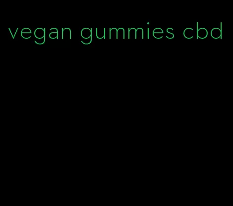 vegan gummies cbd