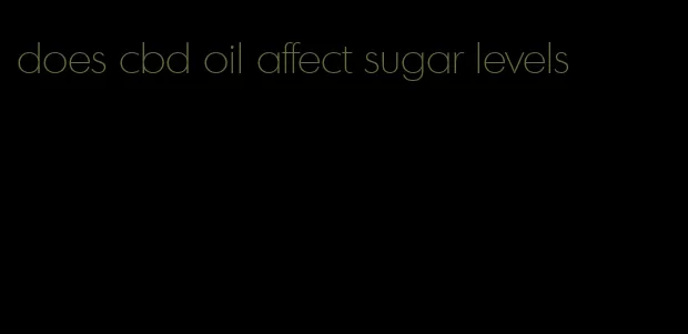 does cbd oil affect sugar levels