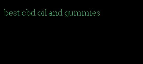 best cbd oil and gummies