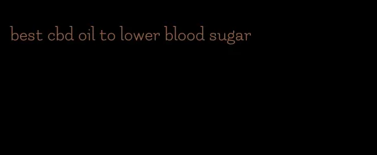 best cbd oil to lower blood sugar