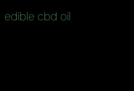 edible cbd oil