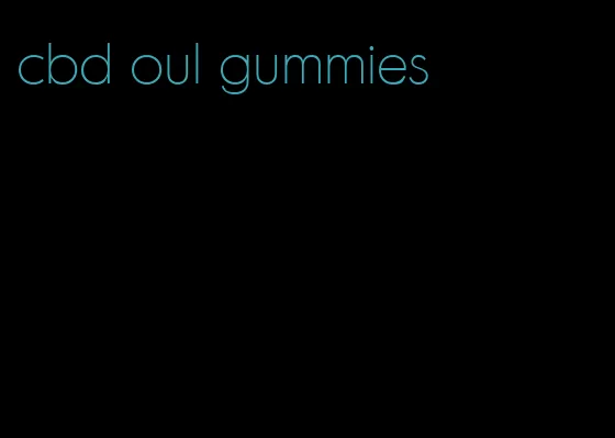 cbd oul gummies