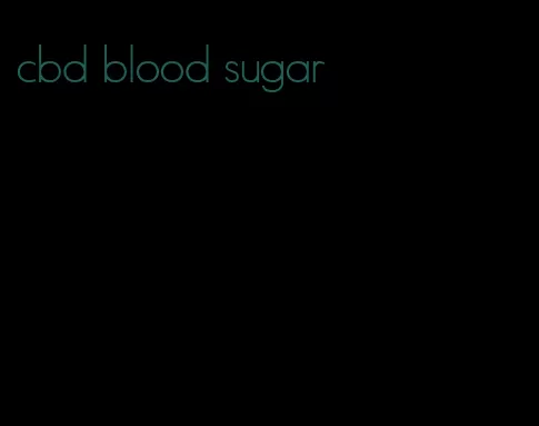 cbd blood sugar