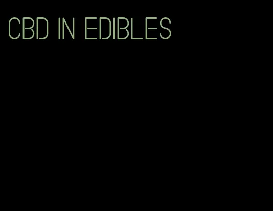 cbd in edibles