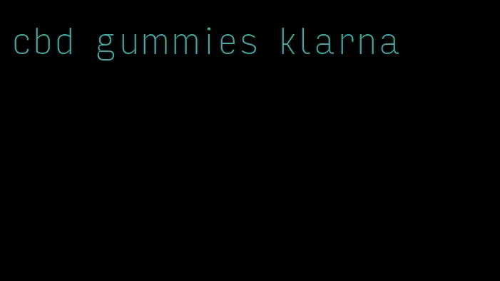 cbd gummies klarna