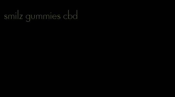 smilz gummies cbd