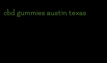 cbd gummies austin texas