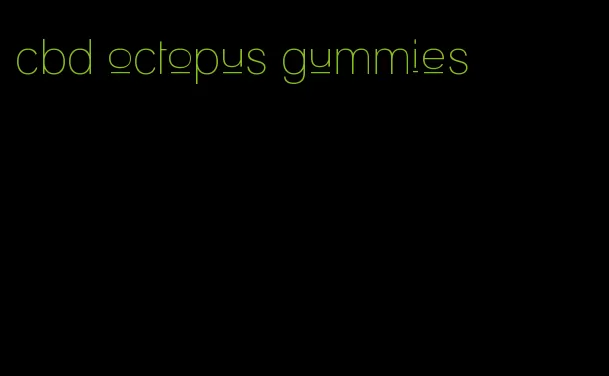 cbd octopus gummies