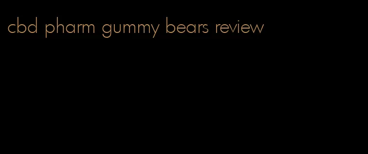 cbd pharm gummy bears review