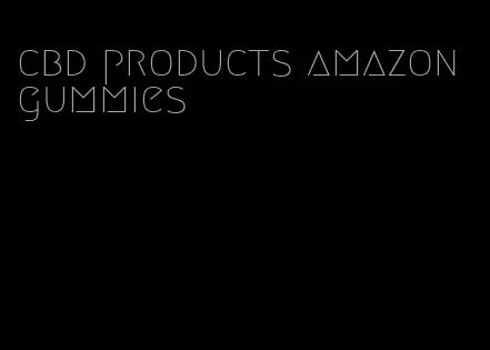 cbd products amazon gummies