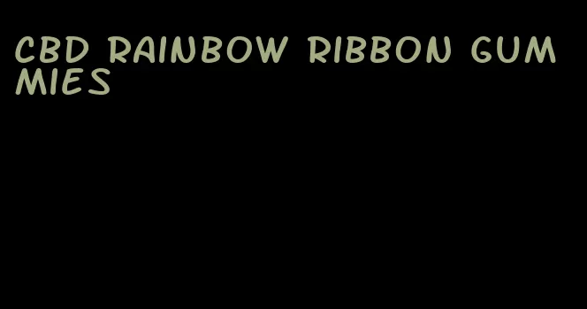 cbd rainbow ribbon gummies