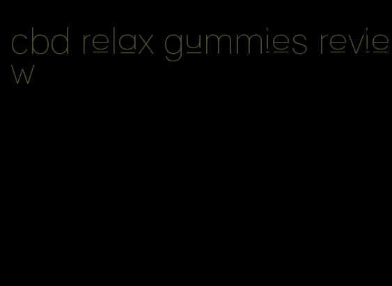 cbd relax gummies review