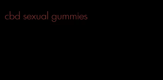 cbd sexual gummies