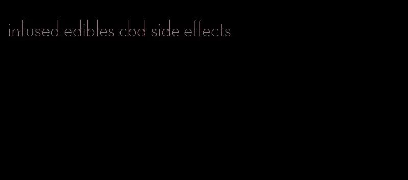 infused edibles cbd side effects