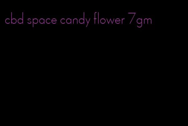 cbd space candy flower 7gm