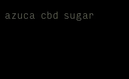 azuca cbd sugar