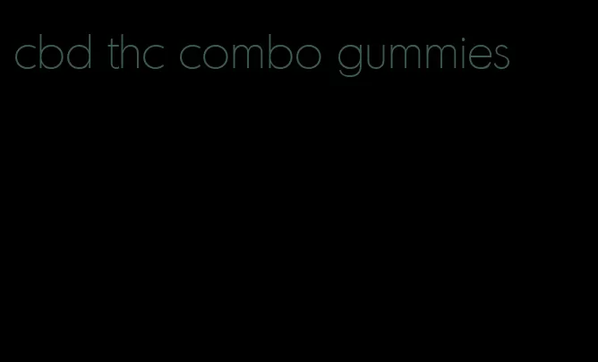 cbd thc combo gummies