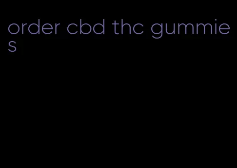 order cbd thc gummies