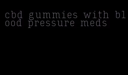 cbd gummies with blood pressure meds