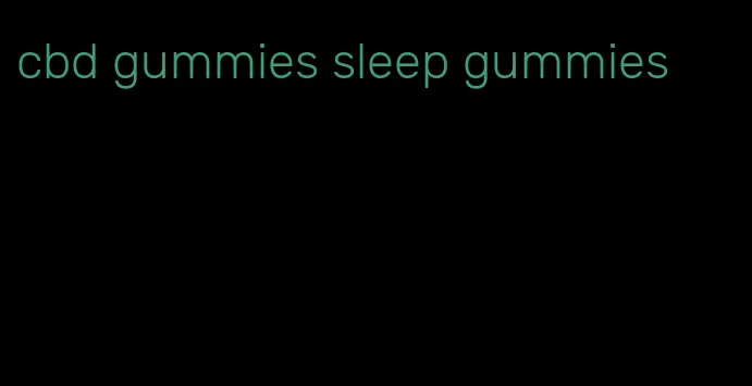 cbd gummies sleep gummies