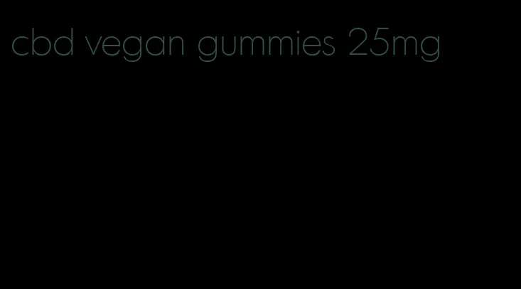 cbd vegan gummies 25mg