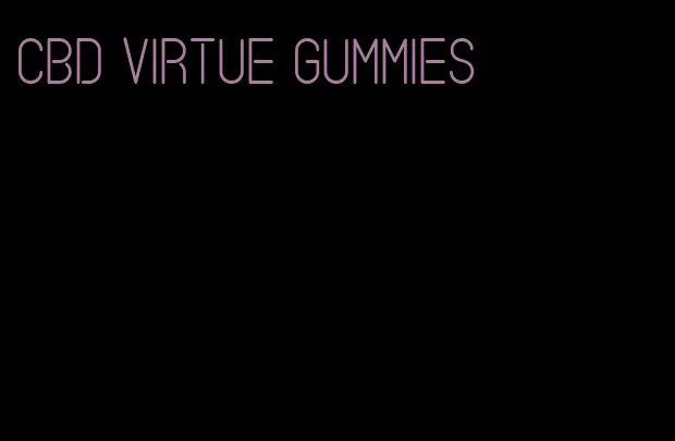 cbd virtue gummies