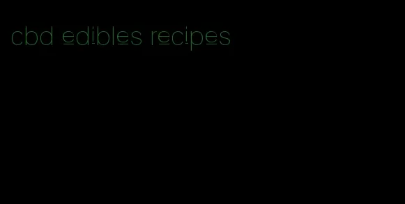 cbd edibles recipes