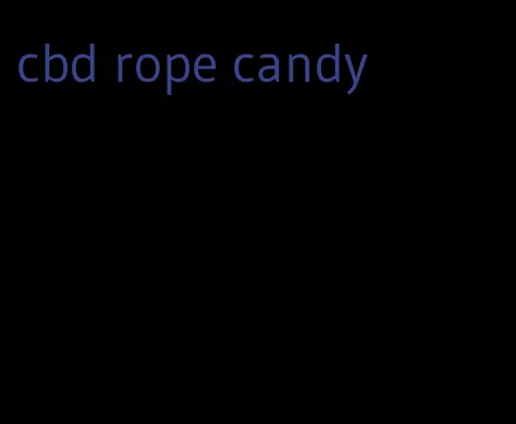 cbd rope candy