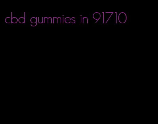 cbd gummies in 91710