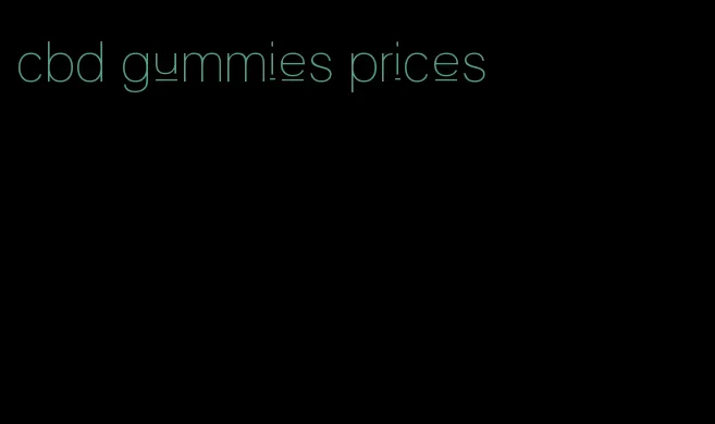 cbd gummies prices