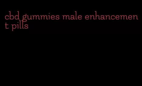 cbd gummies male enhancement pills