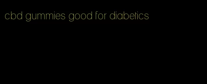 cbd gummies good for diabetics