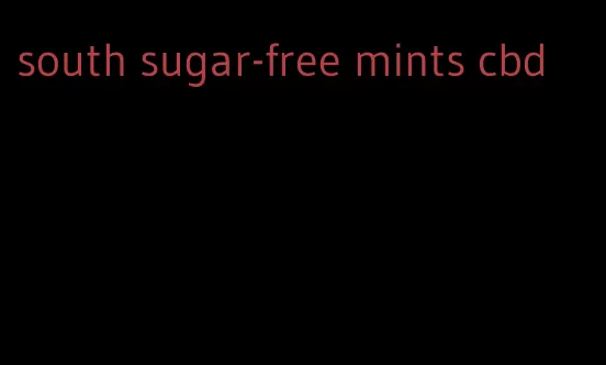 south sugar-free mints cbd