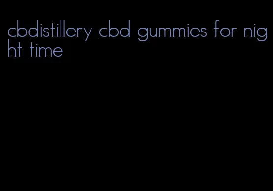 cbdistillery cbd gummies for night time